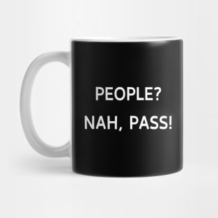 People, Nah Pass for anti socials Mug